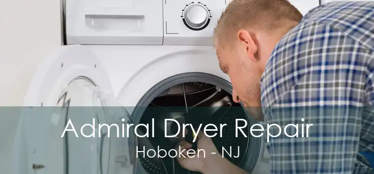 Admiral Dryer Repair Hoboken - NJ