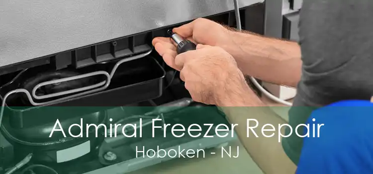 Admiral Freezer Repair Hoboken - NJ