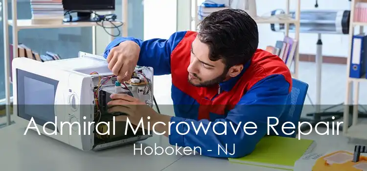 Admiral Microwave Repair Hoboken - NJ