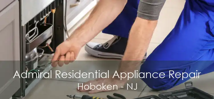 Admiral Residential Appliance Repair Hoboken - NJ