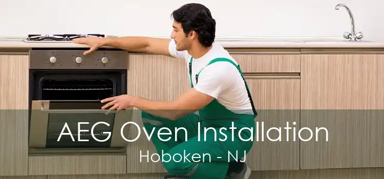 AEG Oven Installation Hoboken - NJ