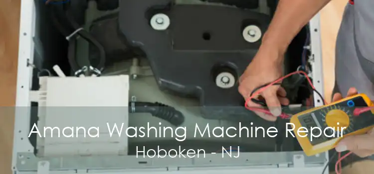 Amana Washing Machine Repair Hoboken - NJ