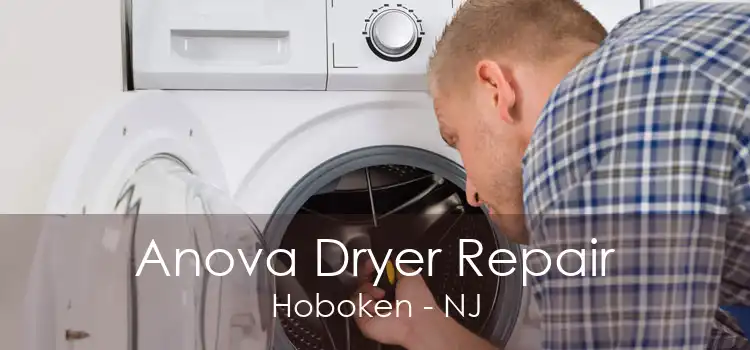 Anova Dryer Repair Hoboken - NJ