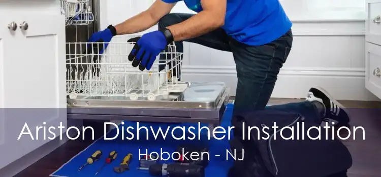 Ariston Dishwasher Installation Hoboken - NJ