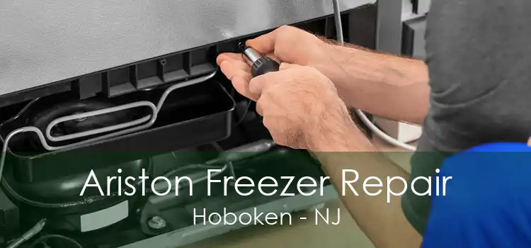 Ariston Freezer Repair Hoboken - NJ