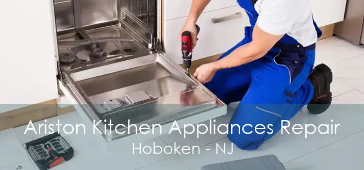 Ariston Kitchen Appliances Repair Hoboken - NJ