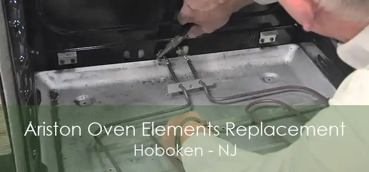 Ariston Oven Elements Replacement Hoboken - NJ