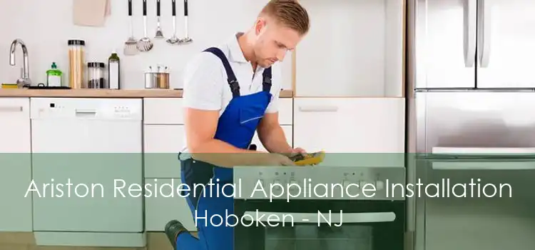 Ariston Residential Appliance Installation Hoboken - NJ