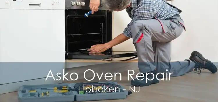 Asko Oven Repair Hoboken - NJ