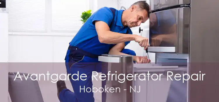 Avantgarde Refrigerator Repair Hoboken - NJ