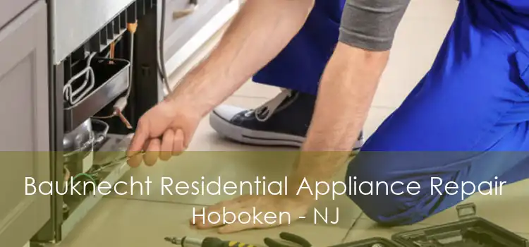 Bauknecht Residential Appliance Repair Hoboken - NJ