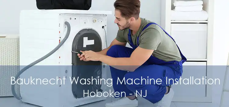 Bauknecht Washing Machine Installation Hoboken - NJ