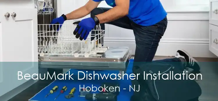 BeauMark Dishwasher Installation Hoboken - NJ