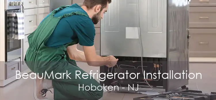 BeauMark Refrigerator Installation Hoboken - NJ