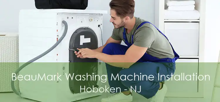 BeauMark Washing Machine Installation Hoboken - NJ