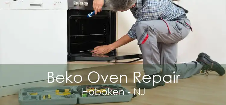 Beko Oven Repair Hoboken - NJ