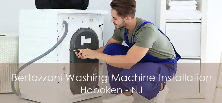 Bertazzoni Washing Machine Installation Hoboken - NJ