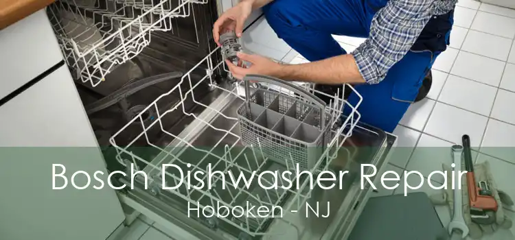 Bosch Dishwasher Repair Hoboken - NJ