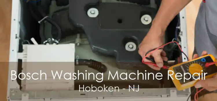 Bosch Washing Machine Repair Hoboken - NJ