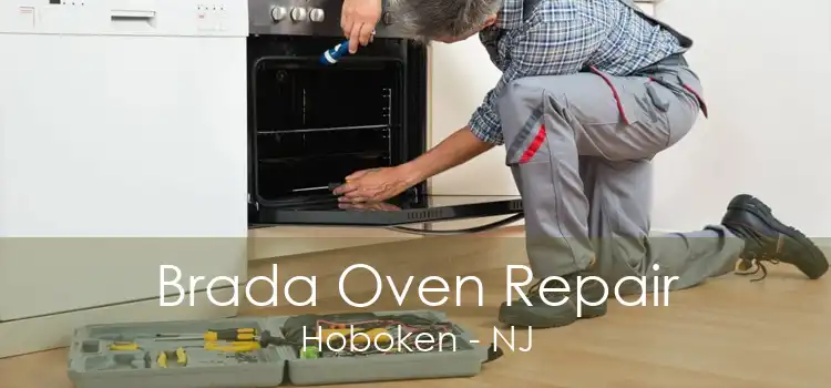 Brada Oven Repair Hoboken - NJ