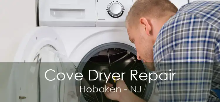 Cove Dryer Repair Hoboken - NJ