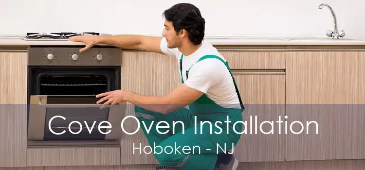 Cove Oven Installation Hoboken - NJ