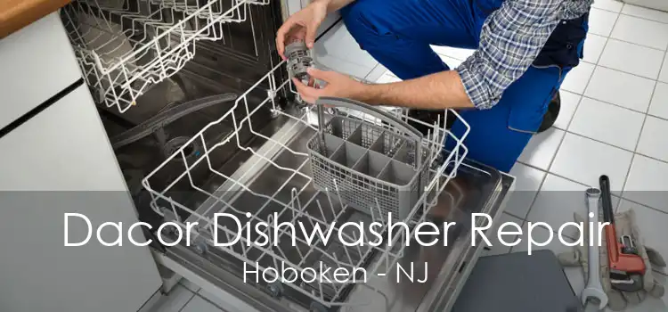 Dacor Dishwasher Repair Hoboken - NJ