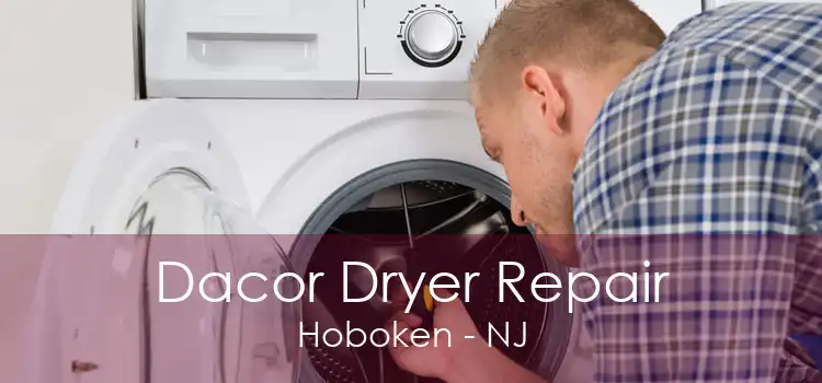 Dacor Dryer Repair Hoboken - NJ