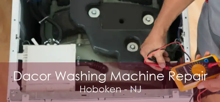 Dacor Washing Machine Repair Hoboken - NJ