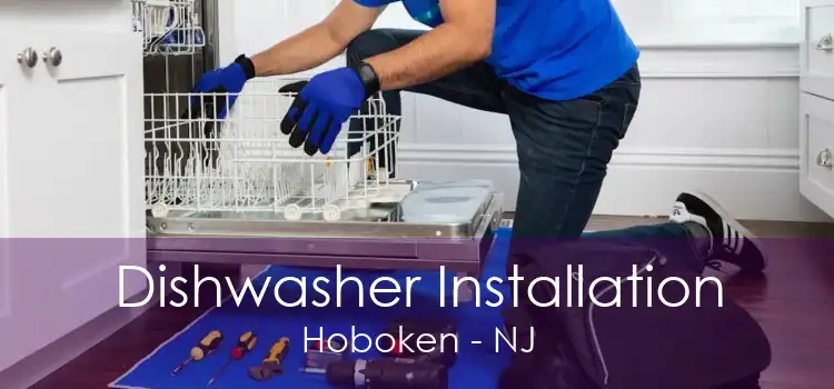 Dishwasher Installation Hoboken - NJ