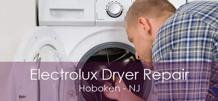 Electrolux Dryer Repair Hoboken - NJ