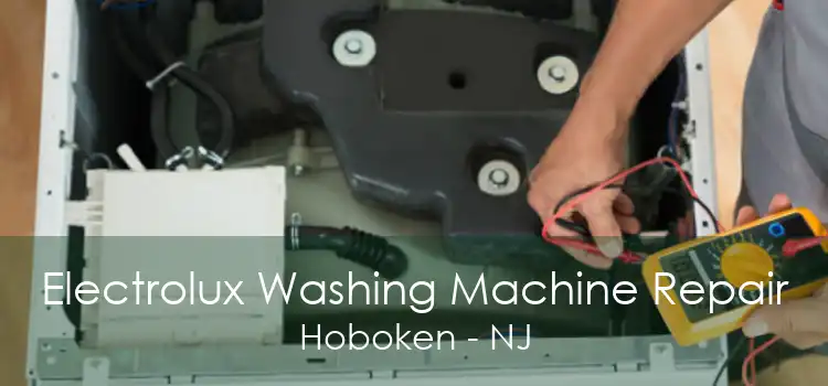 Electrolux Washing Machine Repair Hoboken - NJ