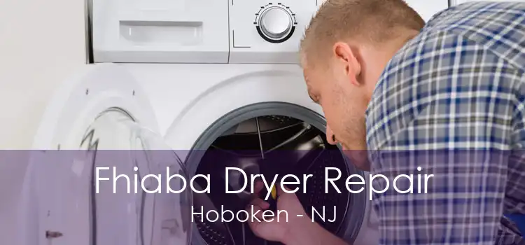 Fhiaba Dryer Repair Hoboken - NJ