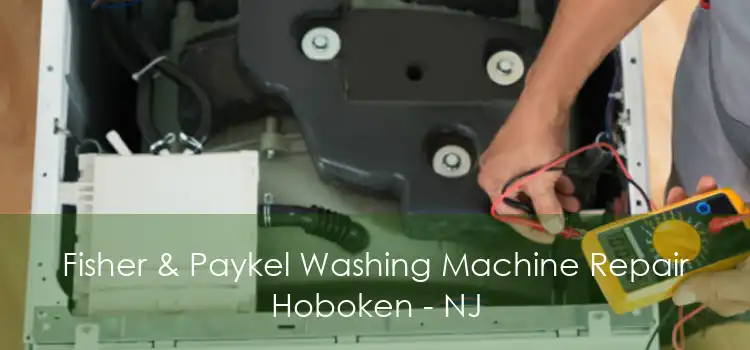 Fisher & Paykel Washing Machine Repair Hoboken - NJ