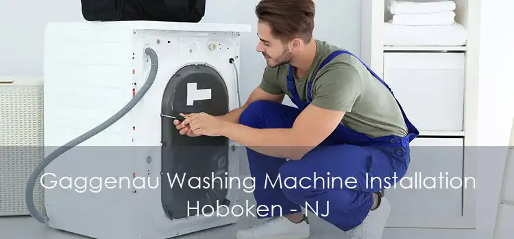 Gaggenau Washing Machine Installation Hoboken - NJ