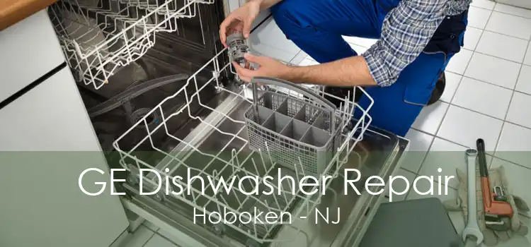 GE Dishwasher Repair Hoboken - NJ