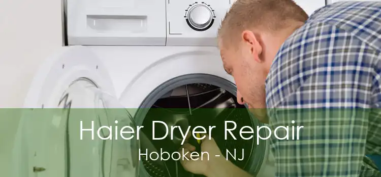 Haier Dryer Repair Hoboken - NJ