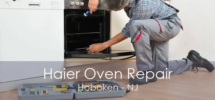 Haier Oven Repair Hoboken - NJ