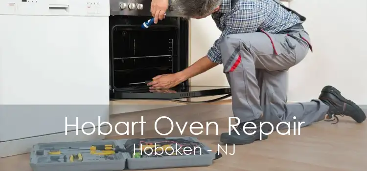 Hobart Oven Repair Hoboken - NJ