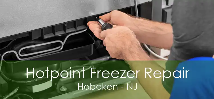 Hotpoint Freezer Repair Hoboken - NJ