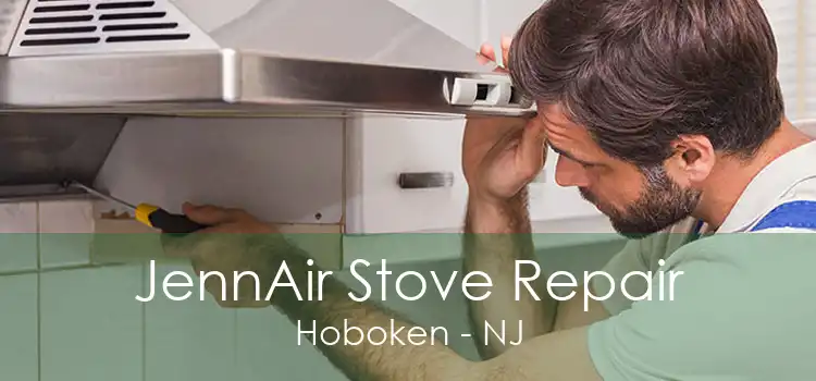 JennAir Stove Repair Hoboken - NJ