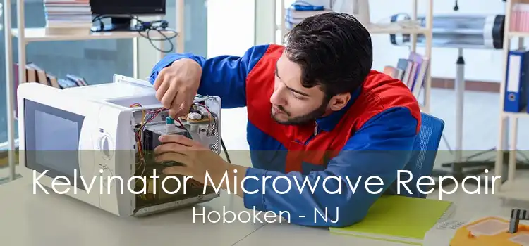 Kelvinator Microwave Repair Hoboken - NJ