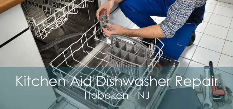 Kitchen Aid Dishwasher Repair Hoboken - NJ