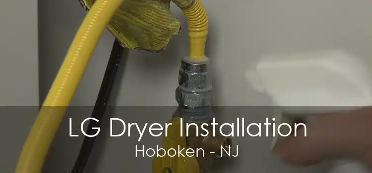 LG Dryer Installation Hoboken - NJ