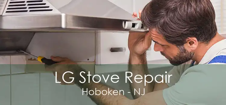 LG Stove Repair Hoboken - NJ