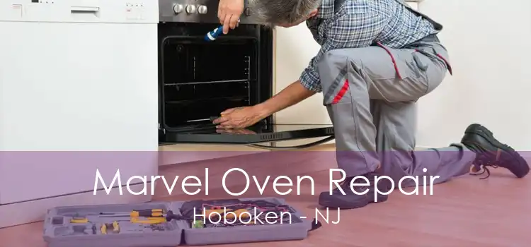 Marvel Oven Repair Hoboken - NJ