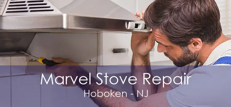 Marvel Stove Repair Hoboken - NJ