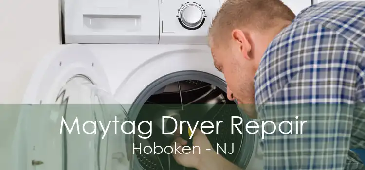 Maytag Dryer Repair Hoboken - NJ