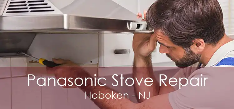 Panasonic Stove Repair Hoboken - NJ