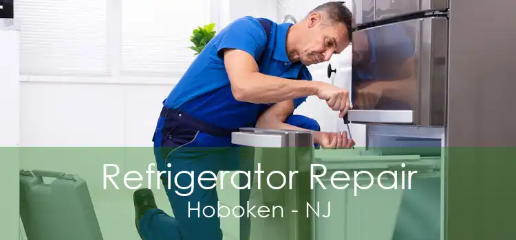 Refrigerator Repair Hoboken - NJ